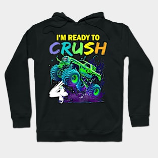 Im Ready To Crush 4 Monster Truck 4Th Birthday Boys Kids Hoodie